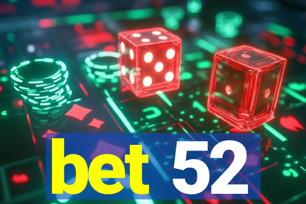 bet 52